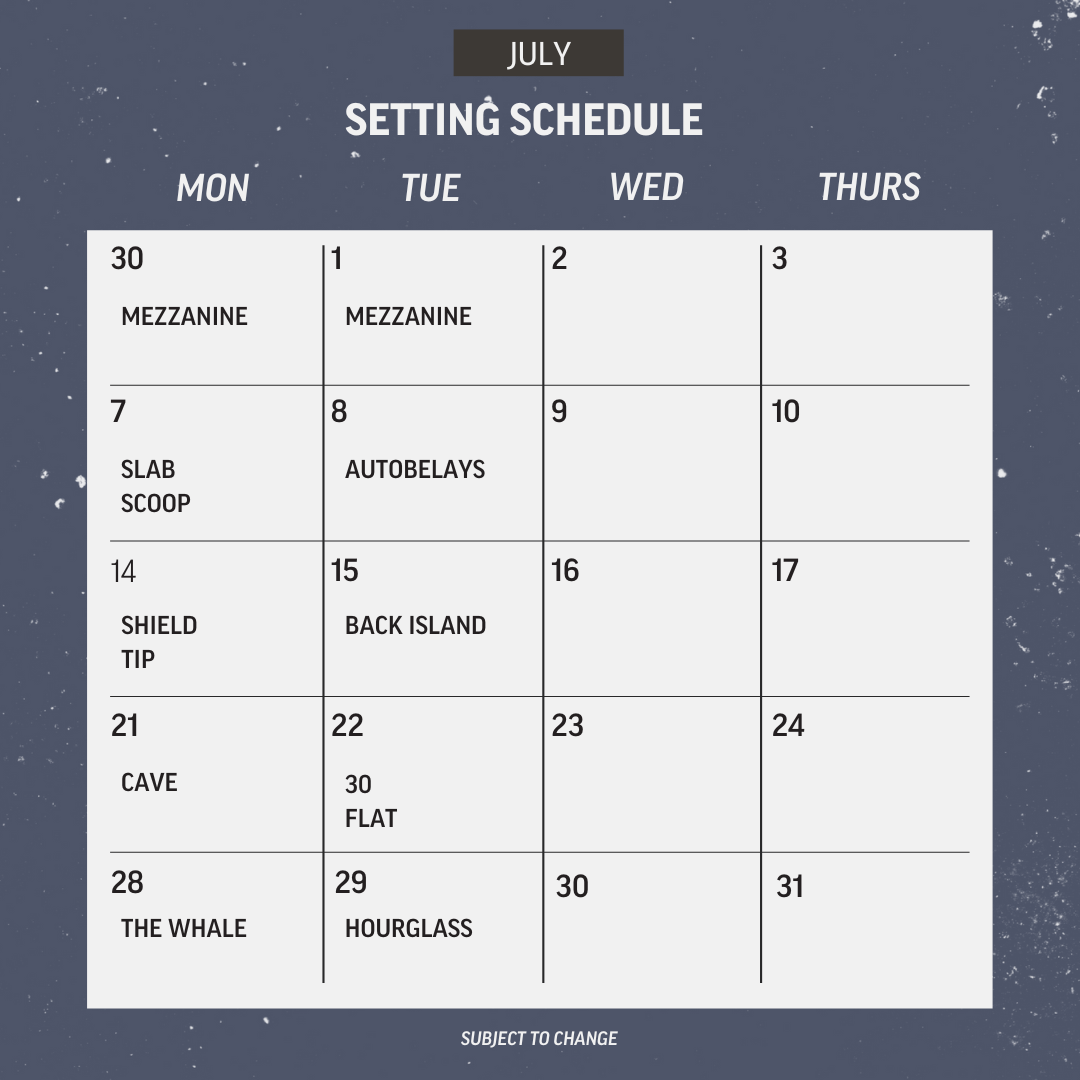 A July calendar titled Setting Schedule lists various events, including Mezzanine, Slab Scoop, Autobelays, Shield Tip, Back Island, Cave, 30 Flat, The Whale, and Hourglass on specific days, with Mondays to Thursdays shown.