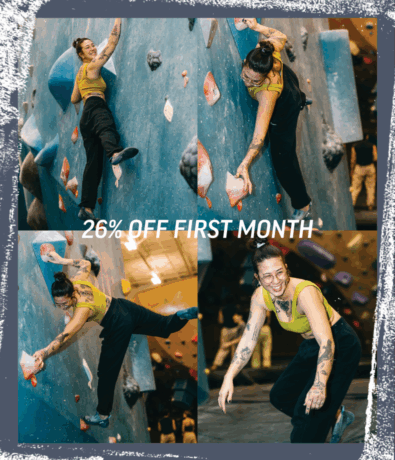 A woman with tattoos and glasses climbs a blue indoor bouldering wall in various poses. Bold white text reads, 26% OFF FIRST MONTH of discounted membership. The border is rough and textured.