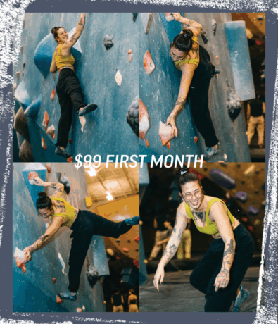 A woman with tattoos and glasses climbs an indoor bouldering wall in various poses. She wears a yellow tank top and black pants. The text $99 FIRST MONTH discounted membership is overlaid in the center of the image.